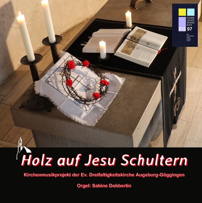 Holz auf Jesu Schultern - Kirchenmusikprojekt 