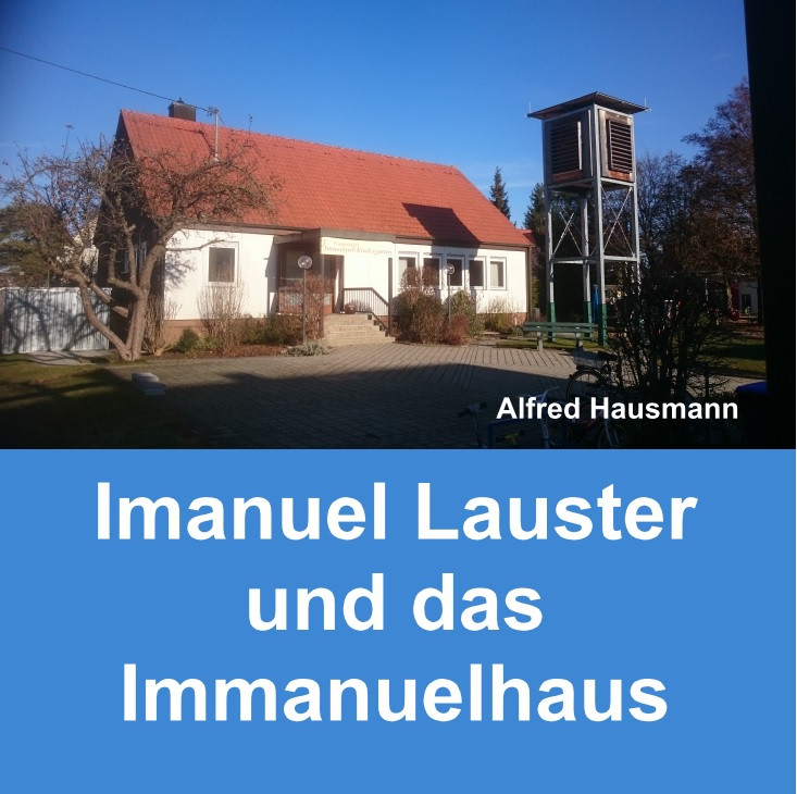 Imanuel Lauster und das Immanuelhaus in Leitershofen